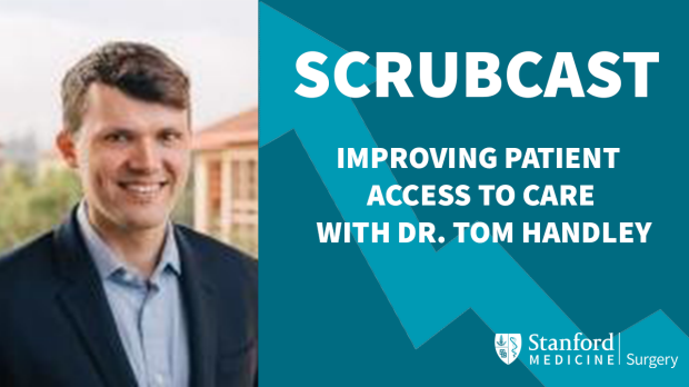 Scrubcast with Dr. Tom Handley "Improving Patient Access to Care" 